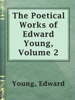 cover image of The Poetical Works of Edward Young, Volume 2